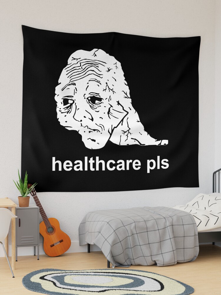 Healthcare Pls - Medicare For All, Meme, Doomer, Wojak, Leftist