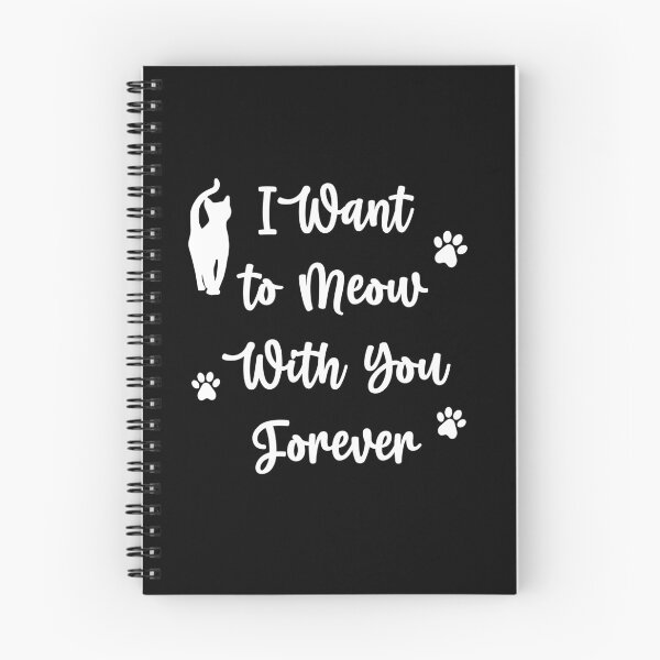 Item preview, I Want to Meow With you Forever Funny cat Quotes, Girls just Wanna Have Cat designed and sold by Freefay.
