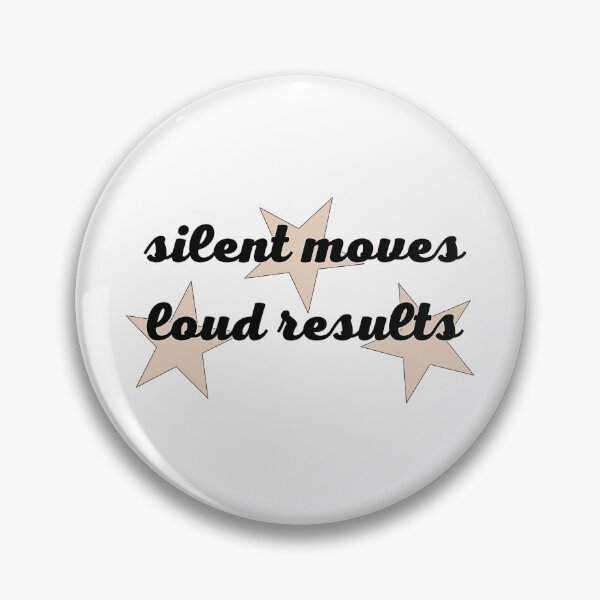 Item preview, Silent Moves Loud Results designed and sold by Cassandra6193.