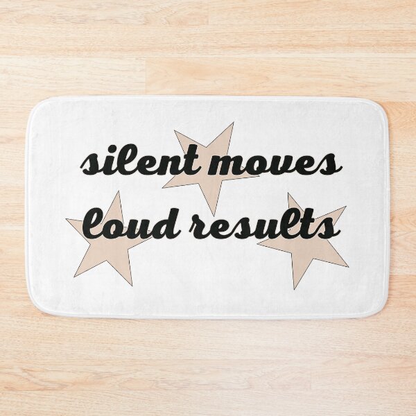 Item preview, Silent Moves Loud Results designed and sold by Cassandra6193.