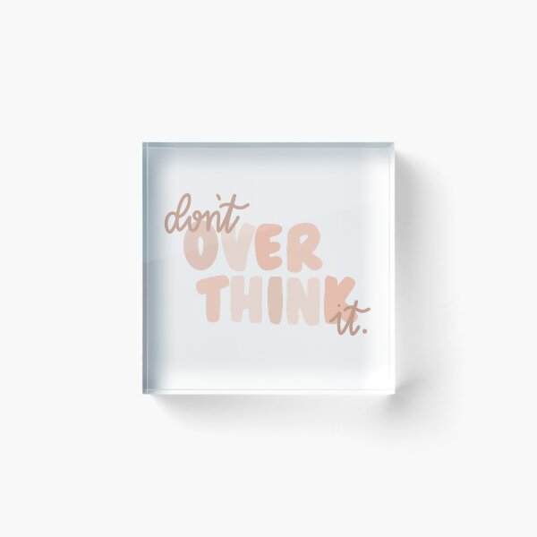 Item preview, Don’t over think it designed and sold by BetterInColor.