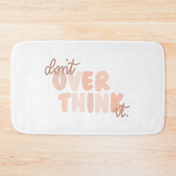 Item preview, Don’t over think it designed and sold by BetterInColor.