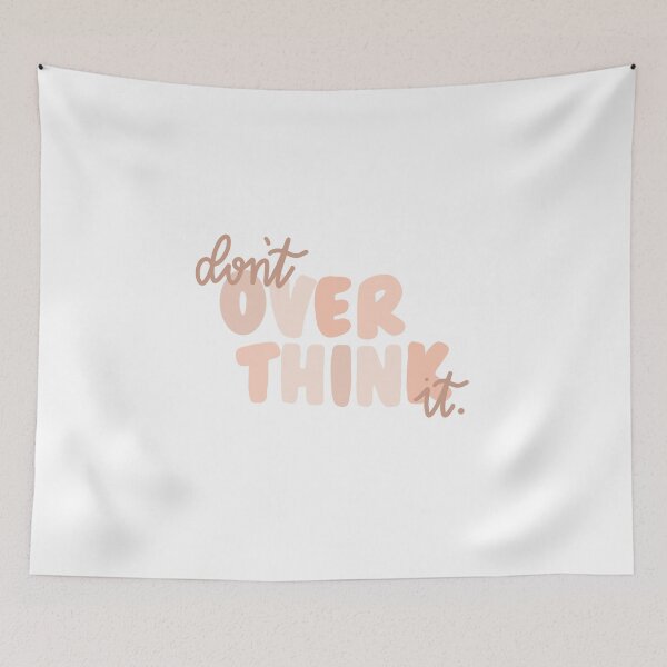 Item preview, Don’t over think it designed and sold by BetterInColor.