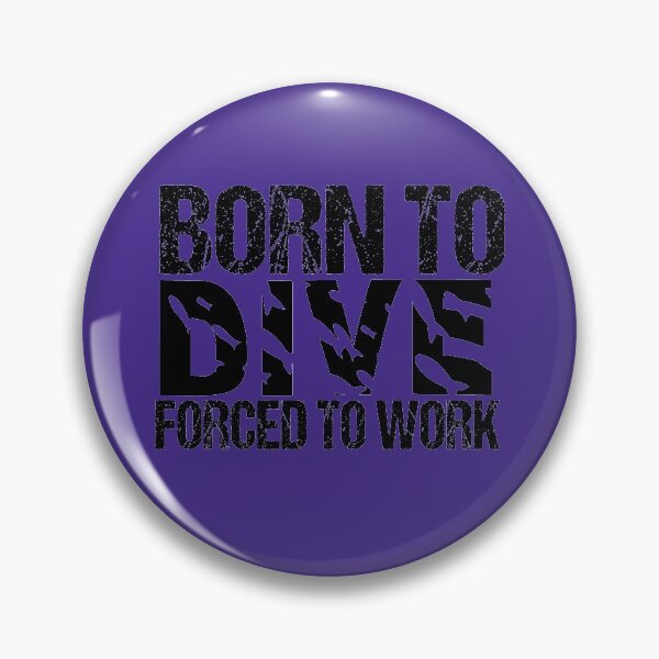 Item preview, Born To Dive Forced To Work Grunge Merging Design designed and sold by Artysneak.