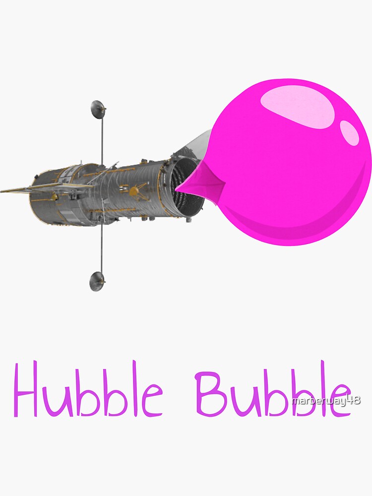 "Hubble Bubble Space Telescope" Sticker for Sale by marberway48 Redbubble
