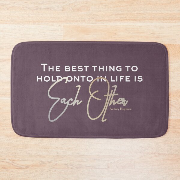 Item preview, The Best Thing to Hold onto in Life is Each Other - Love Quote designed and sold by Caroline Laursen.