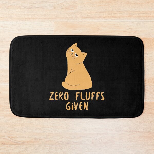Item preview, Zero Fluffs Given - Funny Cat designed and sold by alancrapopod.