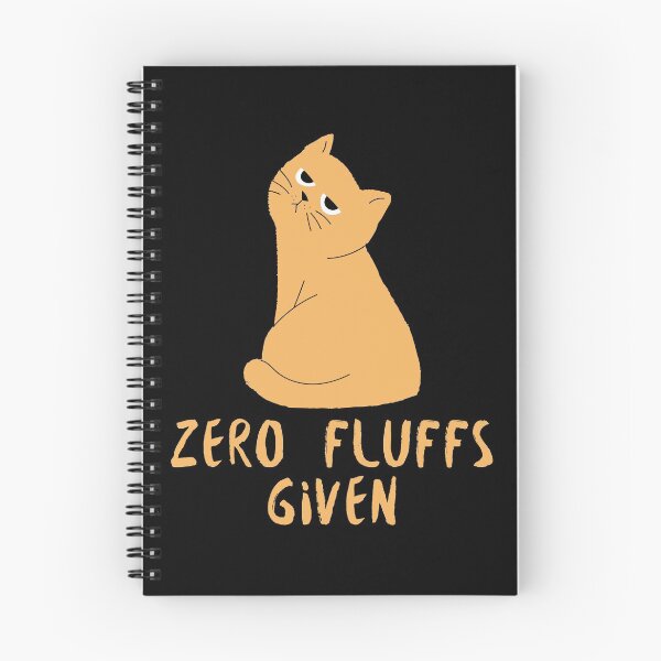 Item preview, Zero Fluffs Given - Funny Cat designed and sold by alancrapopod.