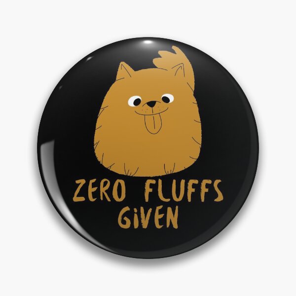 Item preview, Zero Fluffs Given - Funny Dog designed and sold by alancrapopod.