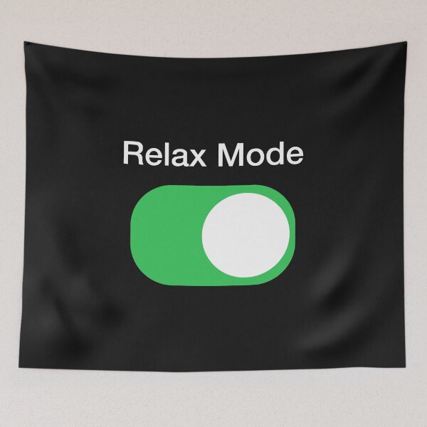 Item preview, Relax Mode On designed and sold by RickDesigns.