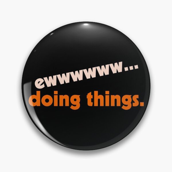 Item preview, Ew...Doing Things ))(( I Hate Stuff Design designed and sold by acquiesce13.