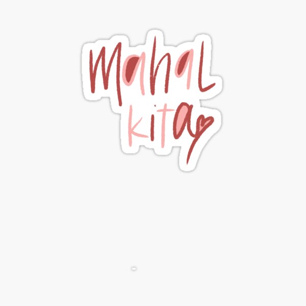 Mahal Kita Stickers Redbubble