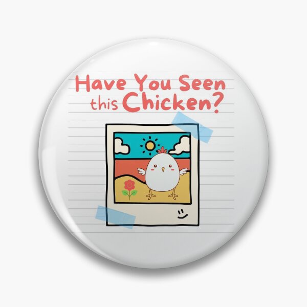 Item preview, Cute Chicken Have You Seen This Chicken Design designed and sold by MoninasArt.