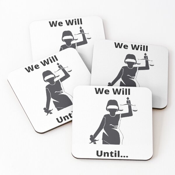 Item preview, We Will Until is digital art that states we will not stop fighting for justice. designed and sold by DebbieH5.
