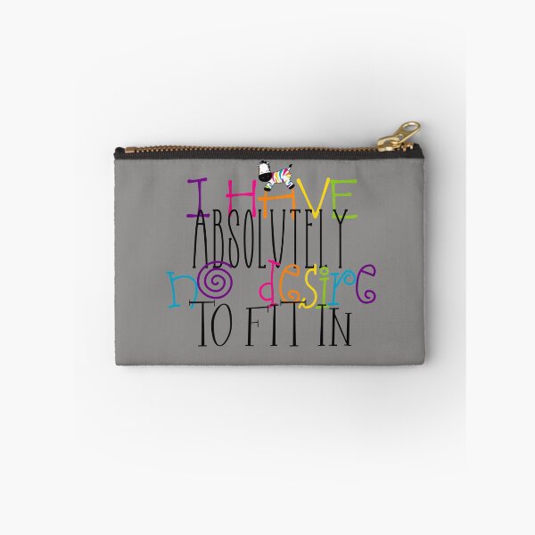 Item preview, I Have Absolutely No Desire To Fit In designed and sold by Teamtsunami6.