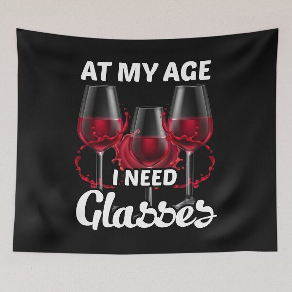 Item preview, At my age I need glasses funny designed and sold by DesignHouse07.
