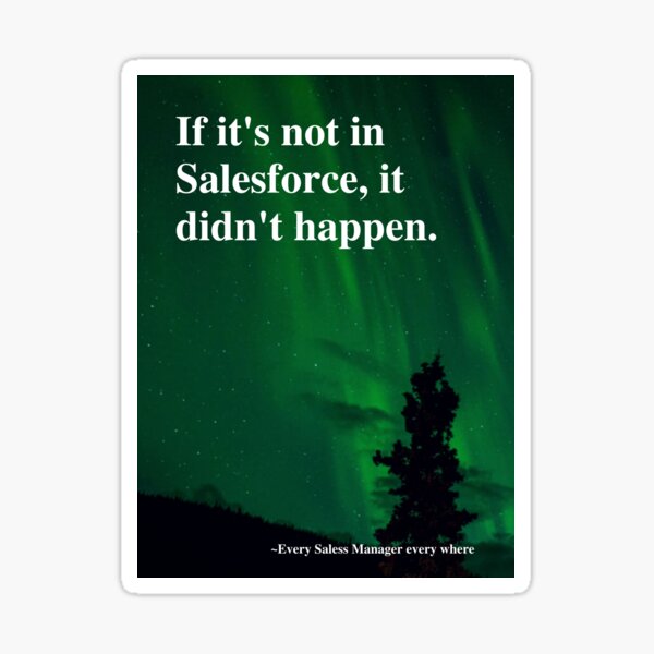 "It's not in Salesforce" Sticker