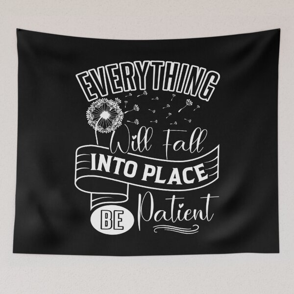 Item preview, Everything will fall into place, be patient. designed and sold by Beefytee.