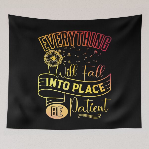 Item preview, Everything will fall into place, be patient. designed and sold by Beefytee.