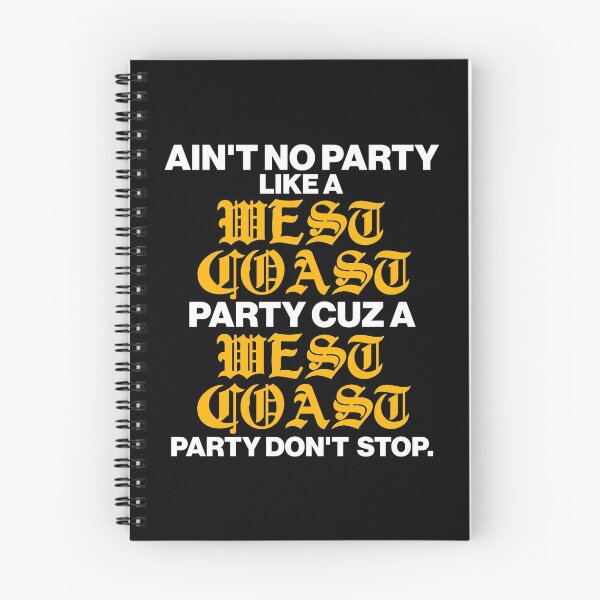Item preview, Ain't No Party Like a West Coast Party... designed and sold by acquiesce13.