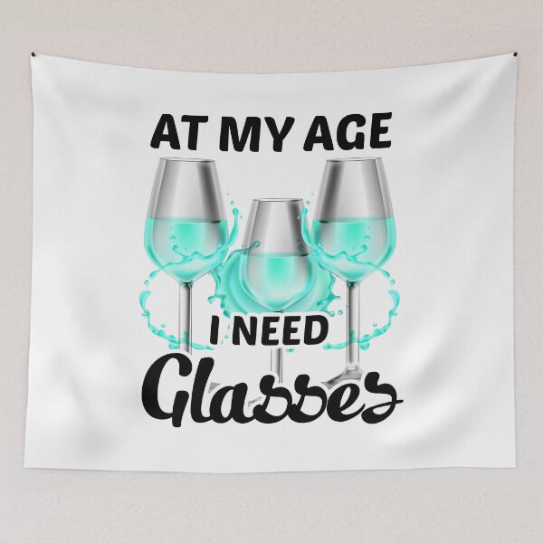 Item preview, At my age I need glasses funny designed and sold by DesignHouse07.