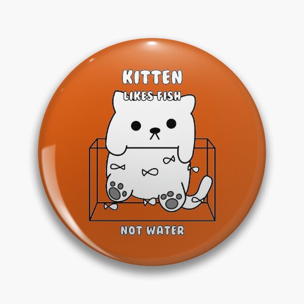 Item preview, kitten likes fish, not water designed and sold by MyLuckyShot.