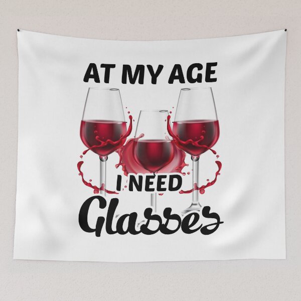 Item preview,  At my age I need glasses funny designed and sold by DesignHouse07.