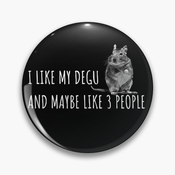 Item preview, I Like My Degu - Adorable and Playful Degu designed and sold by CWolff.