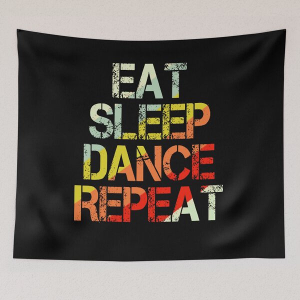 Item preview, Eat Sleep Repeat T-Shirt Vintage Retro Eat Sleep Dance Repeat Gift  designed and sold by AYACHI90.