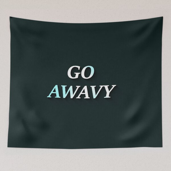 Item preview, GO AWAVY designed and sold by Cr4Store.