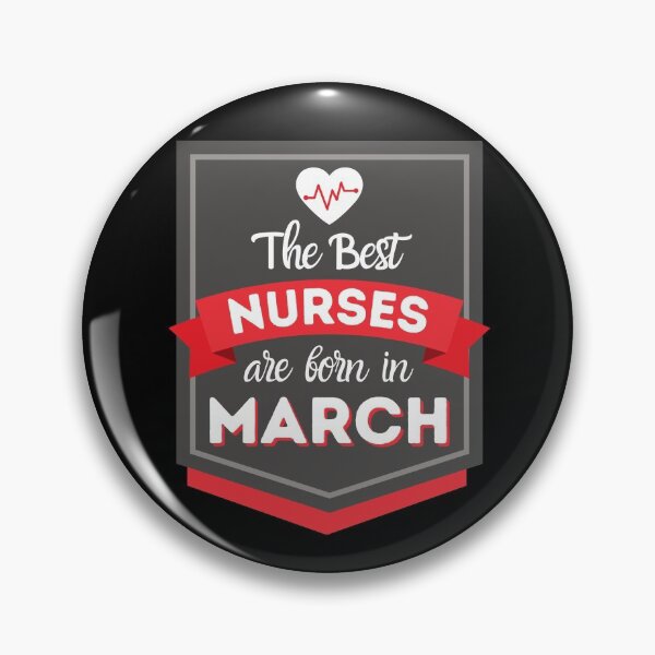 Item preview, The Best Nurses Are Born In March designed and sold by DocTeen.