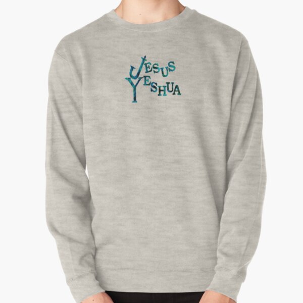 Jesus Yeshua Pullover Sweatshirt