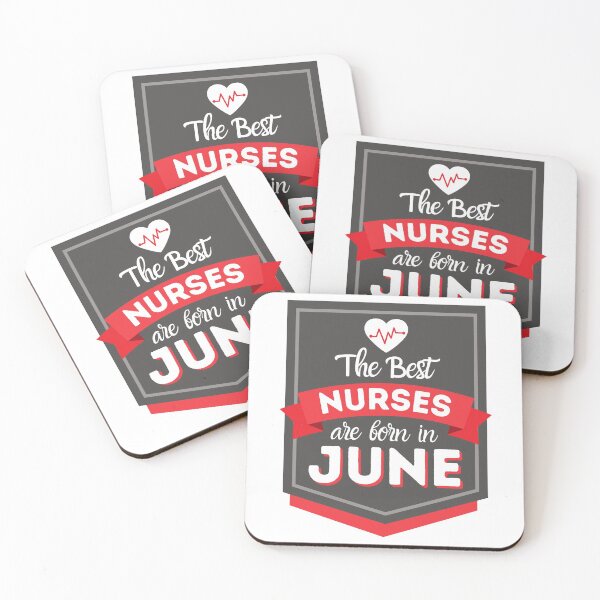 Item preview, The Best Nurses Are Born In June designed and sold by DocTeen.