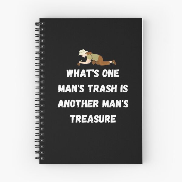 Item preview, What's one man's trash is another man's treasure designed and sold by Crafty-Mornings.