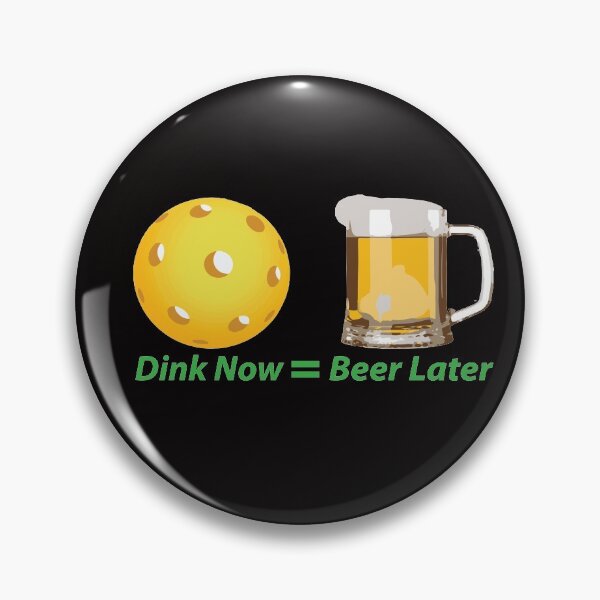 Aperçu de l'œuvre Dink Now = Bière plus tard Pickleball Pickle ball créée et vendue par JAZTshirt.