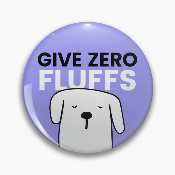 Item preview, Give Zero Fluffs puppy pun designed and sold by Tecnofa.