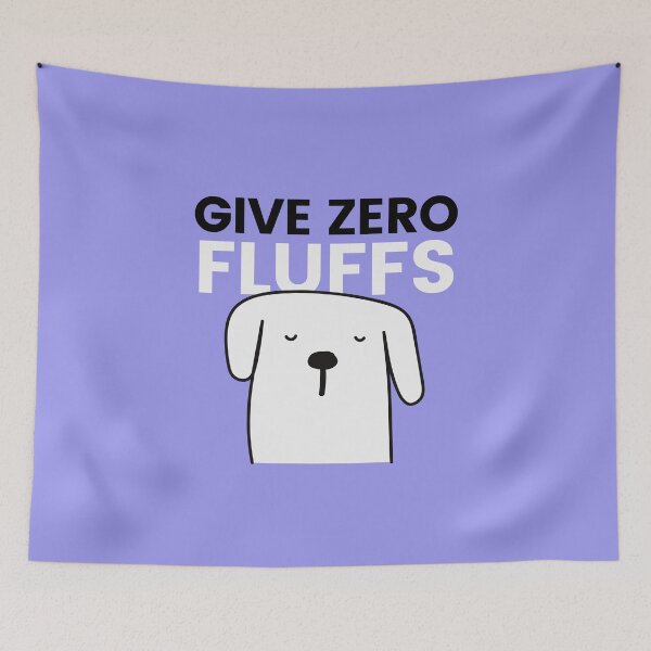 Item preview, Give Zero Fluffs puppy pun designed and sold by Tecnofa.