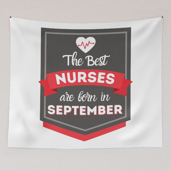 Item preview, The Best Nurses Are Born In September designed and sold by DocTeen.