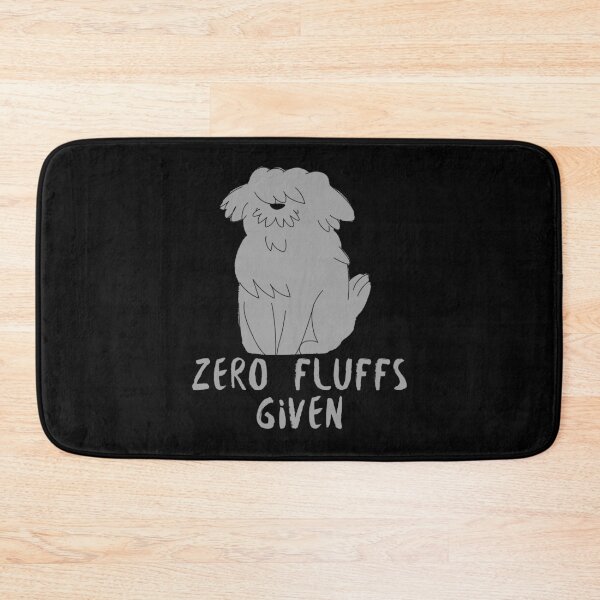 Item preview, Zero Fluffs Given - Funny Dog designed and sold by alancrapopod.