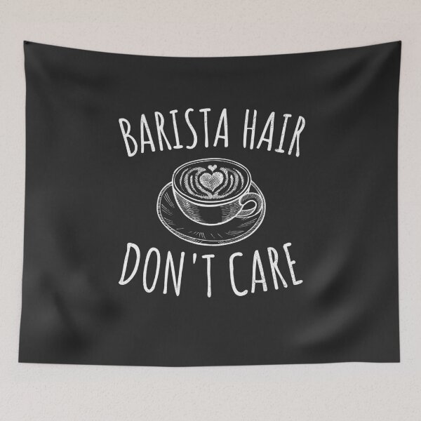 Item preview, Barista Hair Don't Care Coffee Shop Gift designed and sold by EricJP.