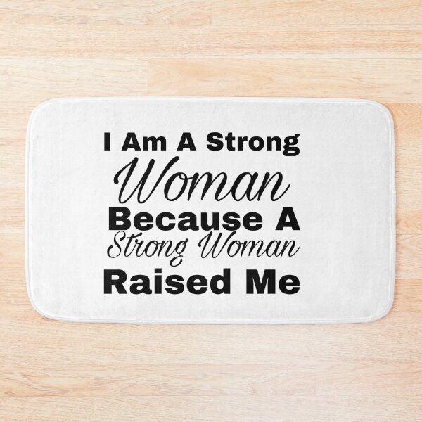 Item preview, I Am A Strong Woman Because A Strong Woman Raised Me designed and sold by Yeewen88.