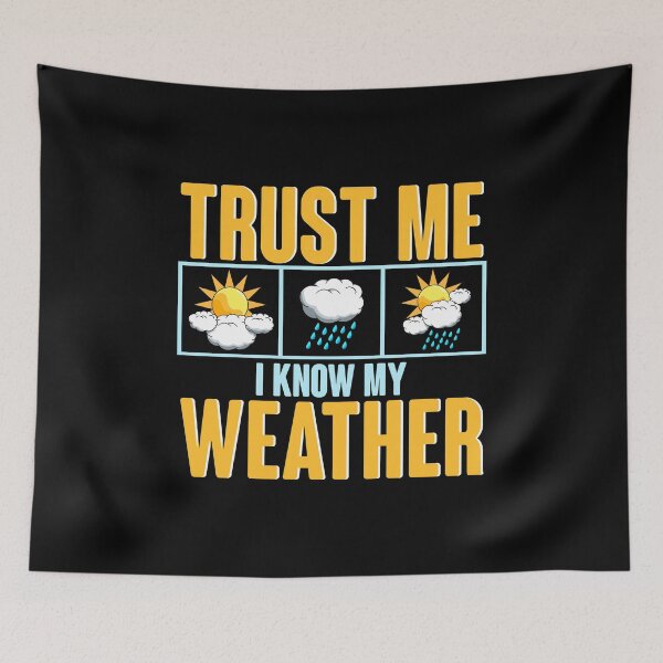 Item preview, Cute Trust Me I Know My Weather Future Meteorology designed and sold by perfectpresents.