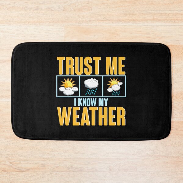 Item preview, Cute Trust Me I Know My Weather Future Meteorology designed and sold by perfectpresents.
