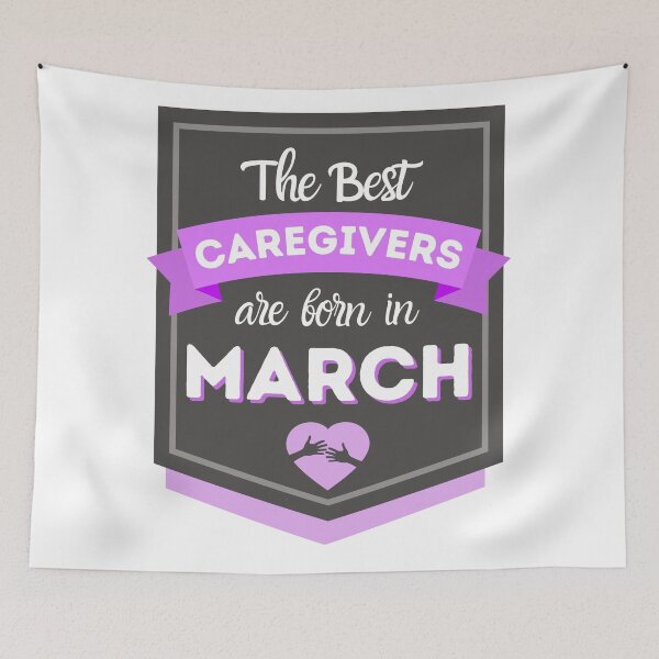 Item preview, The Best Caregivers Are Born In March designed and sold by DocTeen.