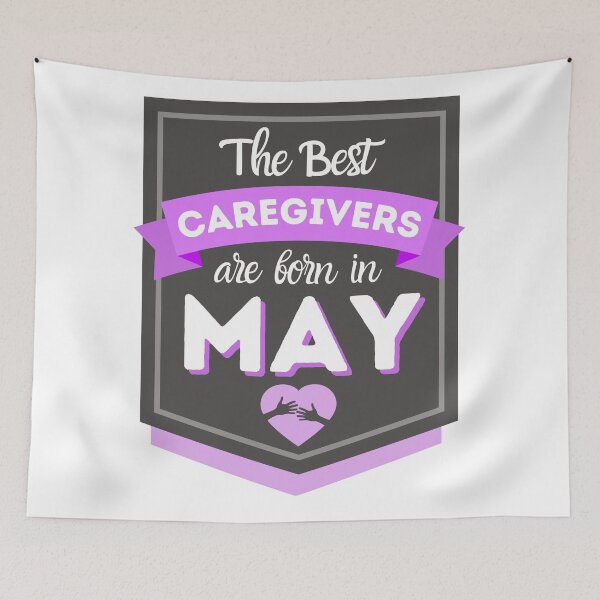 Item preview, The Best Caregivers Are Born In May designed and sold by DocTeen.