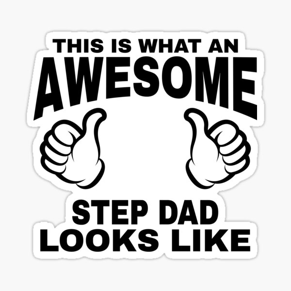 Download Step Dad Quote Stickers Redbubble