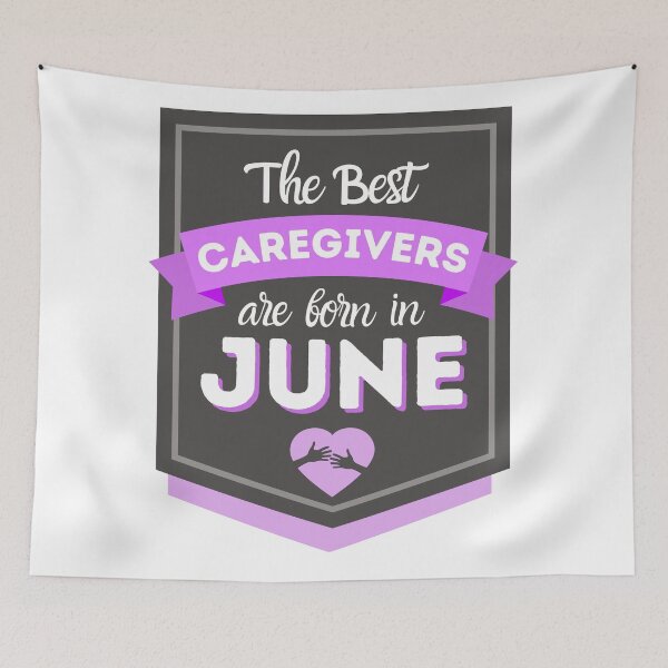 Item preview, The Best Caregivers Are Born In June designed and sold by DocTeen.