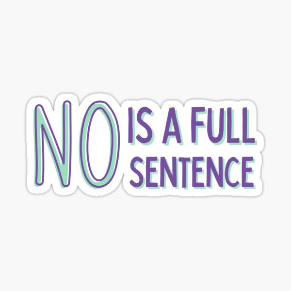 Item preview, No is a full sentence Blue and Purple Design designed and sold by SweetAndSpice.