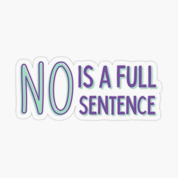 Item preview, No is a full sentence Blue and Purple Design designed and sold by SweetAndSpice.