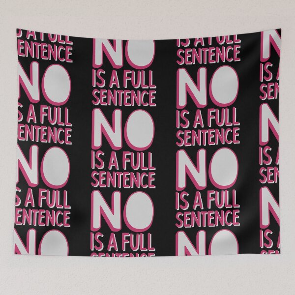 Item preview, No is a full sentence Pink and Grey Design designed and sold by SweetAndSpice.